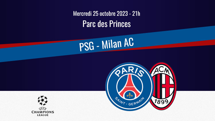 Match : PSG/Milan AC, horaire, chaîne TV, commentateurs et rediffusion