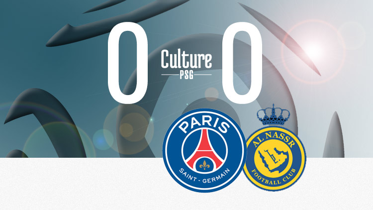 Match : Encore en rodage, le PSG bute sur Al-Nassr (0-0) - CulturePSG
