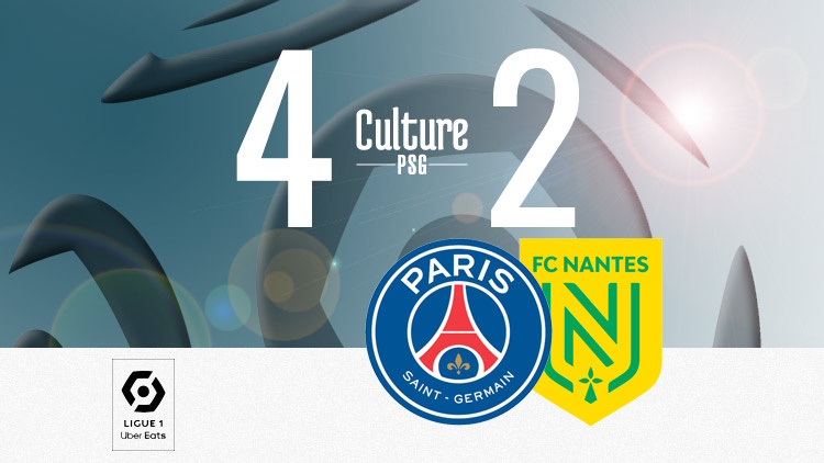 Match  PSG/Nantes, le résumé video  CulturePSG