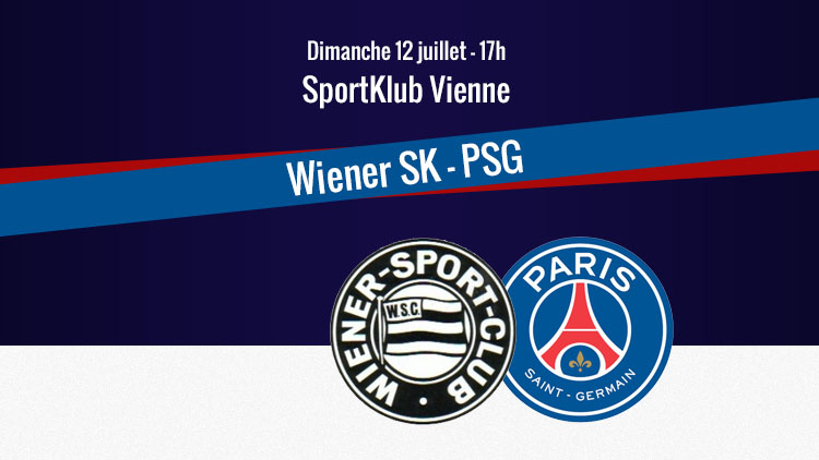 Le PSG défie le Wiener SK (3ème division autrichienne) pour un match amical.