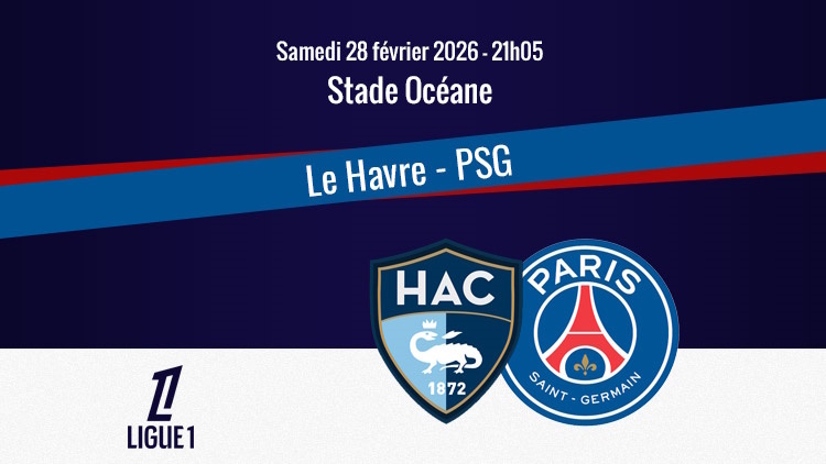 Affiche de la 24e journée de Ligue 1, les compositions d'équipe officielles de Le Havre/PSG viennent d'être dévoilées et le jeune Dro Fernandez est finalement titulaire. 