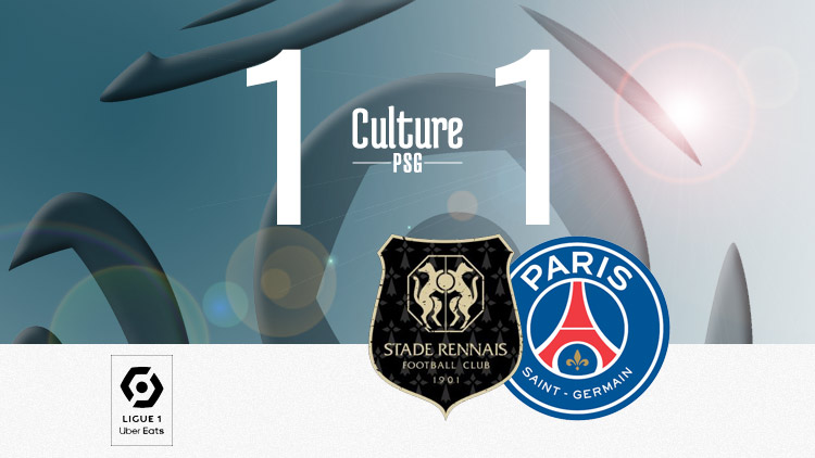 Match : Rennes/PSG (1-1), le résumé vidéo | CulturePSG